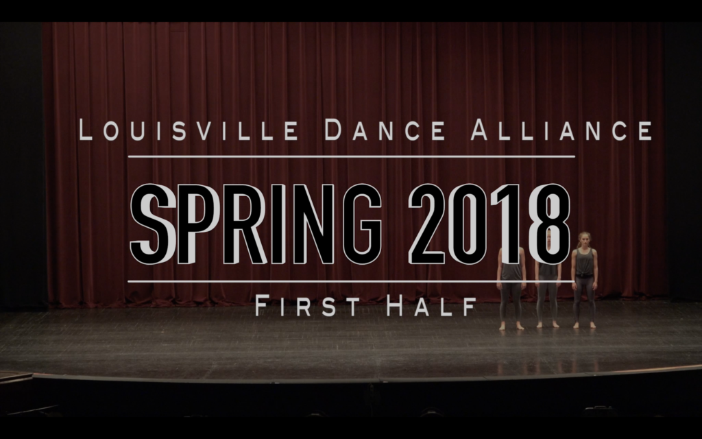 Spring Recital 2018 1st Half Louisville Dance Alliance